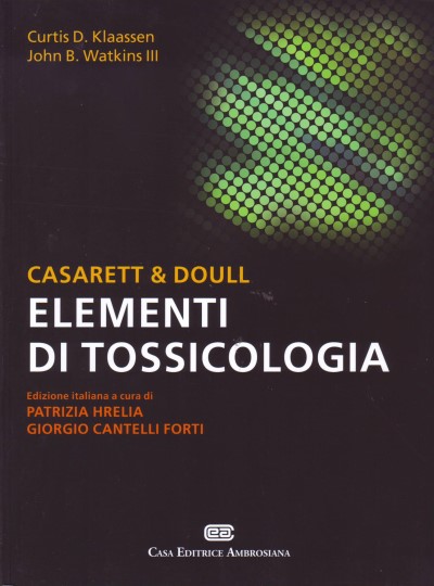 CASARETT & DOULL ELEMENTI DI TOSSICOLOGIA